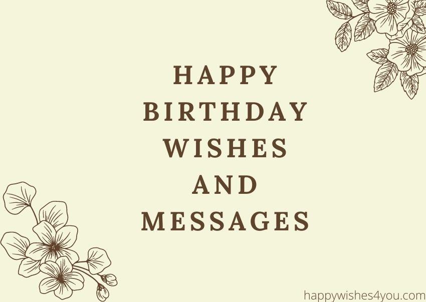 Happy Birthday Wishes and Messages