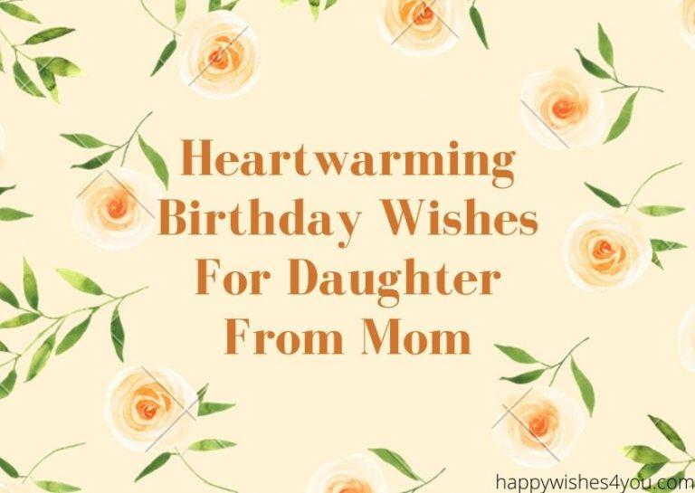 Heartwarming Birthday Wishes For Daughter From Mom