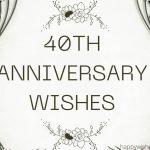 40th anniversary wishes