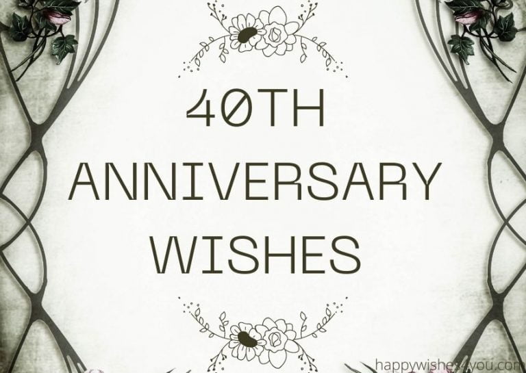40th Anniversary Wishes | For Husband, Wife & Parents