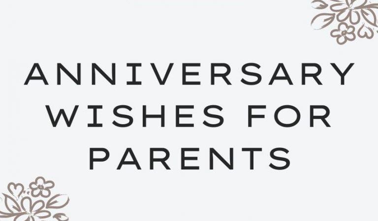 Happy Anniversary Wishes for Parents | Delighted Anniversary Mom & Dad