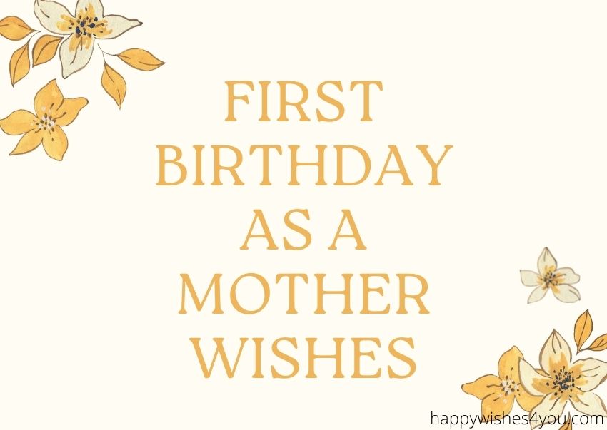 first birthday as a mother wishes