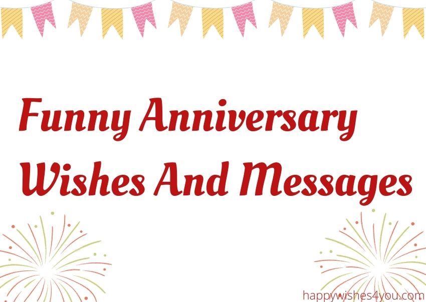 Funny Anniversary Wishes and Messages - HappyWishes4you