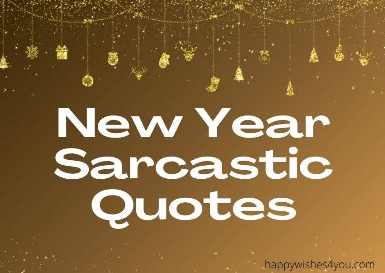 New Year Sarcastic Quotes | HNY 2023 Sarcasm