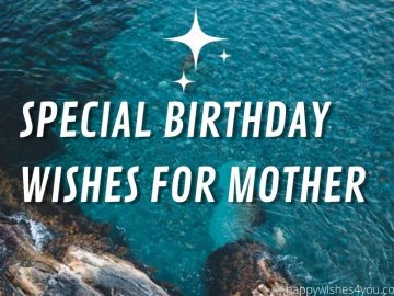 special birthday wishes for mother
