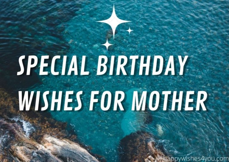 Special Birthday Wishes For Mother