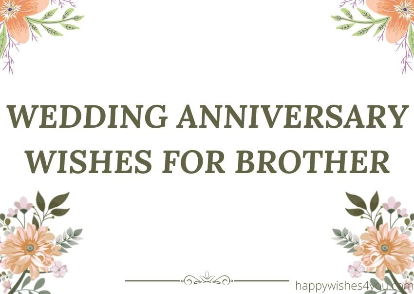 wedding anniversary wishes for brother
