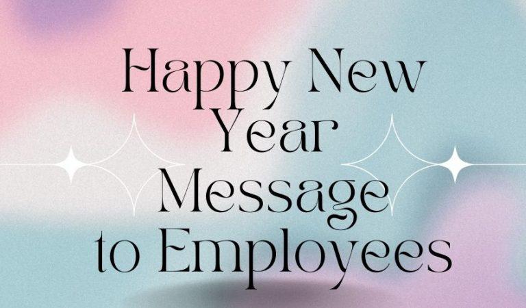 New Year Message to Employees 2023 | HNY Messages for Workers