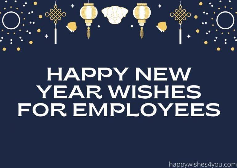 New Year Wishes For Employees (Staff/Workers) 2023