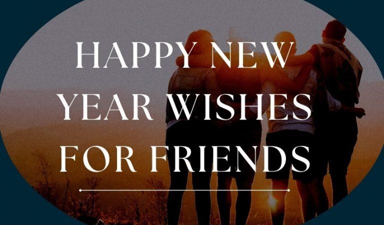 Best New Year Wishes for Friends (Best Friends Forever) 2023