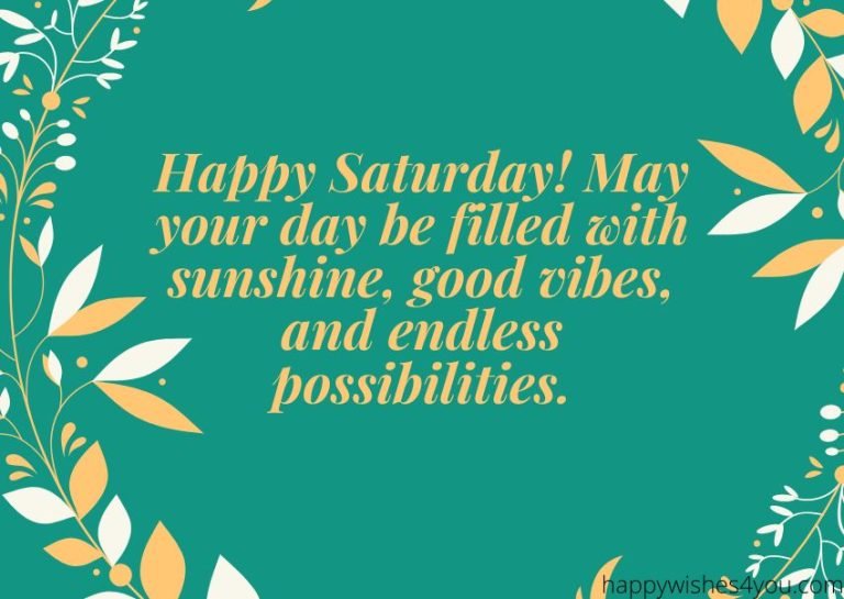 50+ Happy Saturday Wishes and Morning Greetings