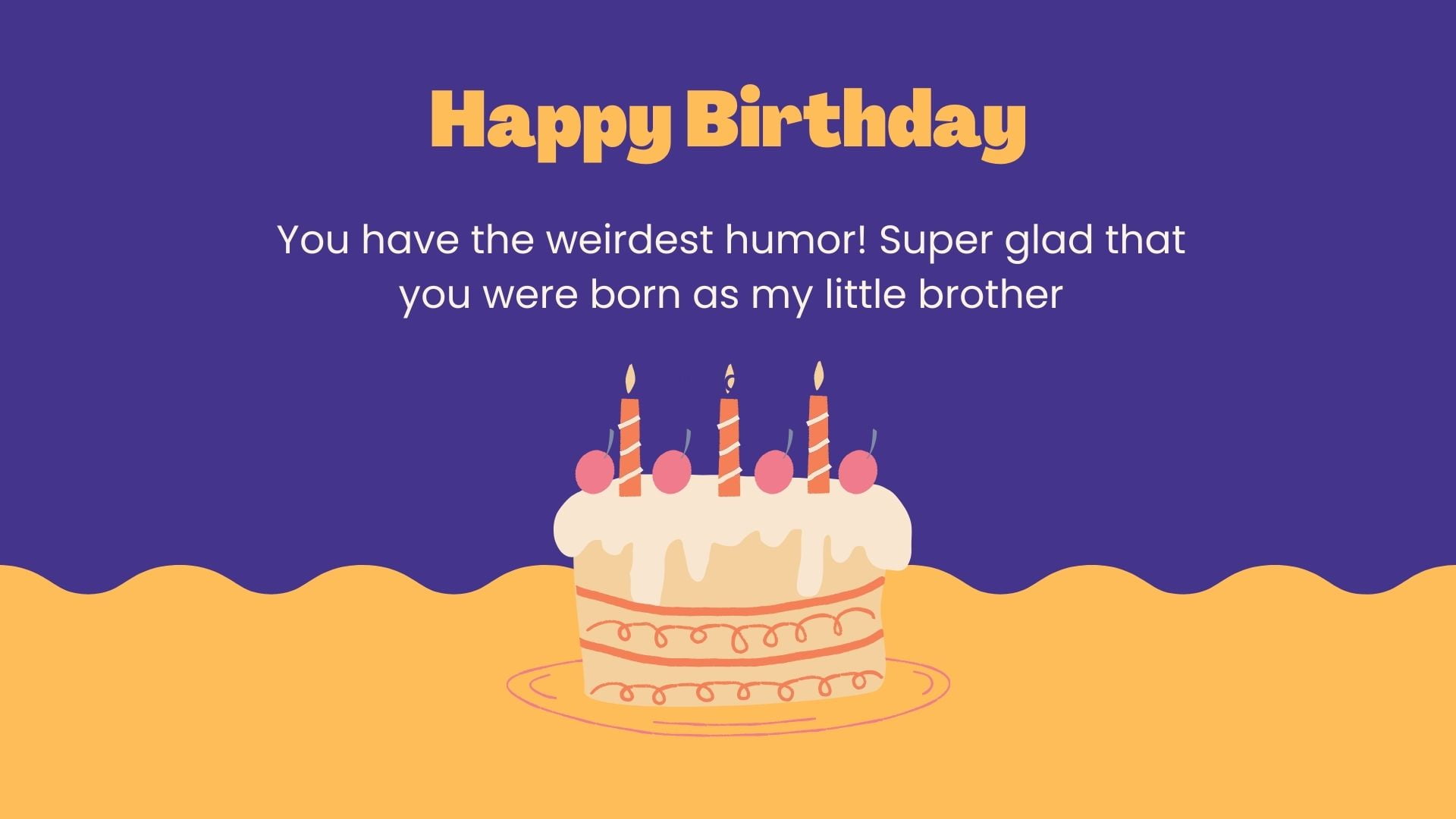 funny and cute birthday wishes for younger brother