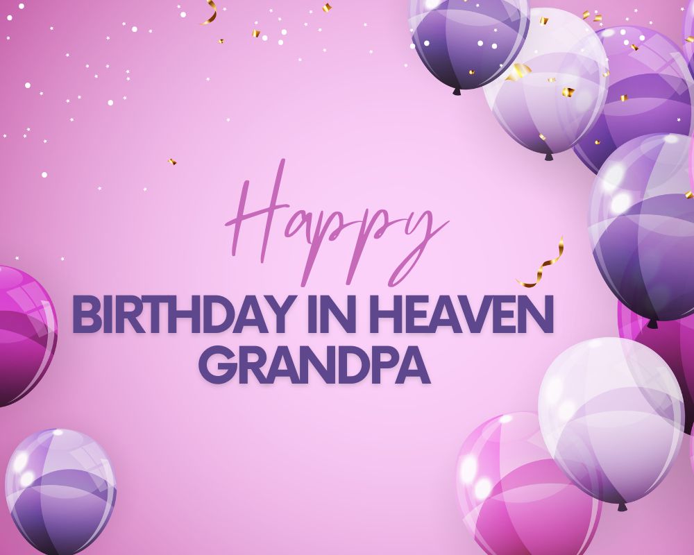 Birthday Wishes for Grandfather who passed away