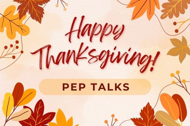 Thanksgiving-PEP-TALKS